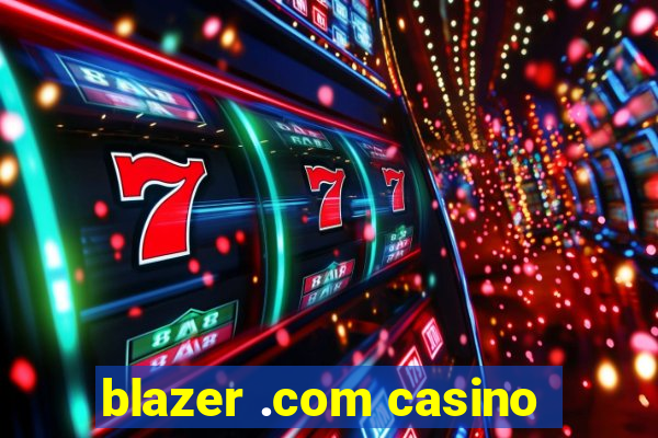 blazer .com casino